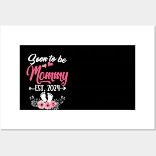 Soon To Be Mommy Est 2024 Mothers Day First Time Mommy Posters and Art